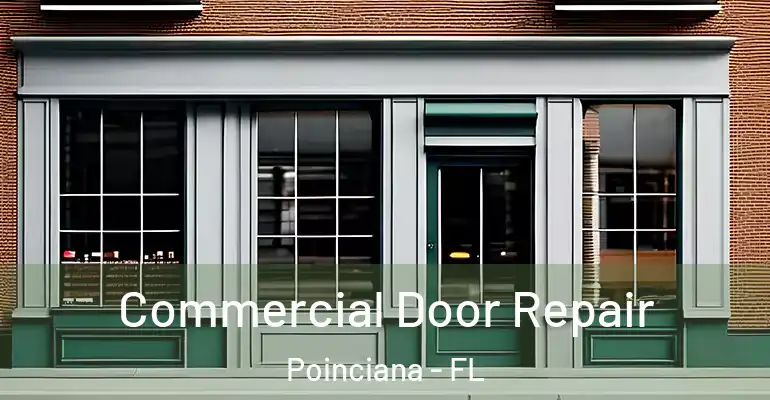 Commercial Door Repair Poinciana - FL