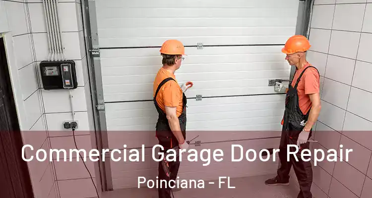 Commercial Garage Door Repair Poinciana - FL