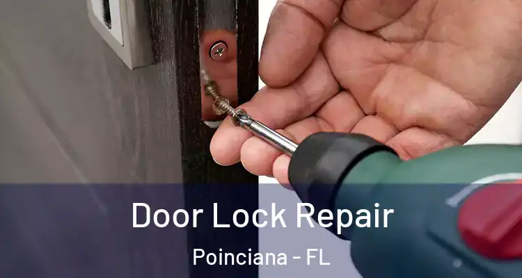  Door Lock Repair Poinciana - FL