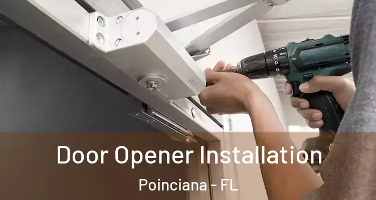 Door Opener Installation Poinciana - FL
