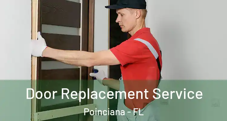 Door Replacement Service Poinciana - FL