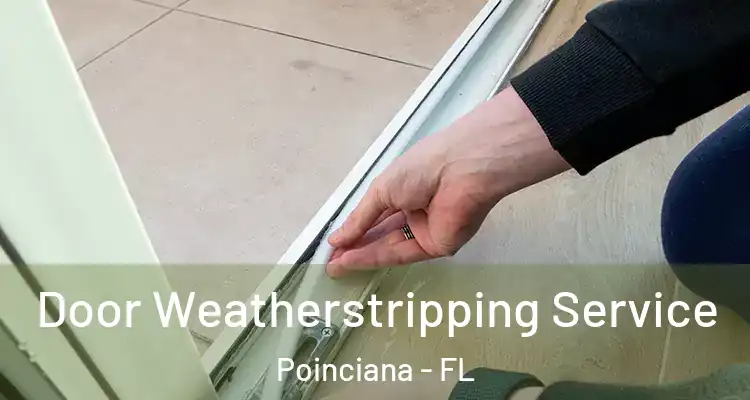 Door Weatherstripping Service Poinciana - FL