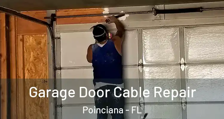 Garage Door Cable Repair Poinciana - FL
