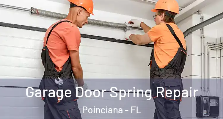 Garage Door Spring Repair Poinciana - FL