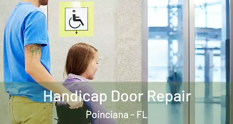 Handicap Door Repair Poinciana - FL