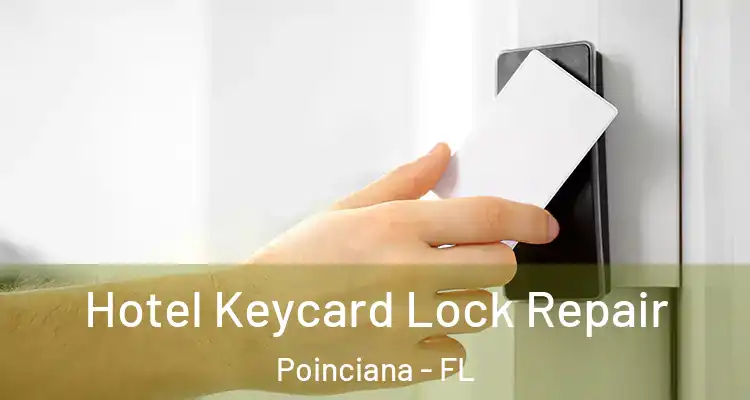 Hotel Keycard Lock Repair Poinciana - FL