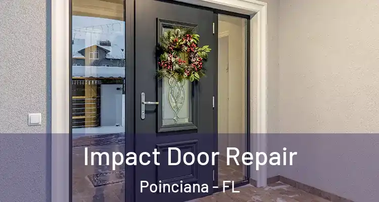 Impact Door Repair Poinciana - FL
