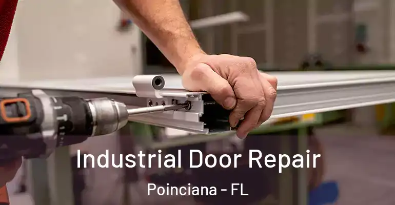 Industrial Door Repair Poinciana - FL