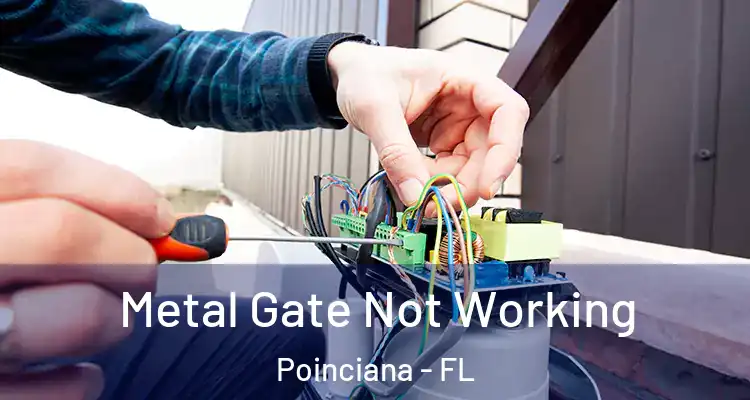 Metal Gate Not Working Poinciana - FL