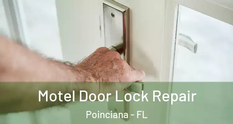  Motel Door Lock Repair Poinciana - FL