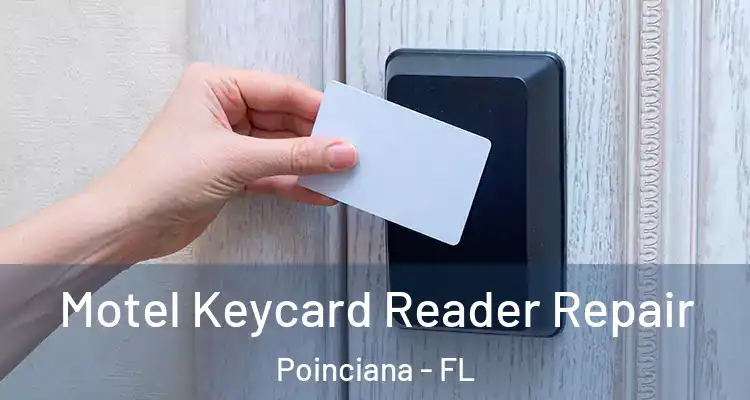 Motel Keycard Reader Repair Poinciana - FL