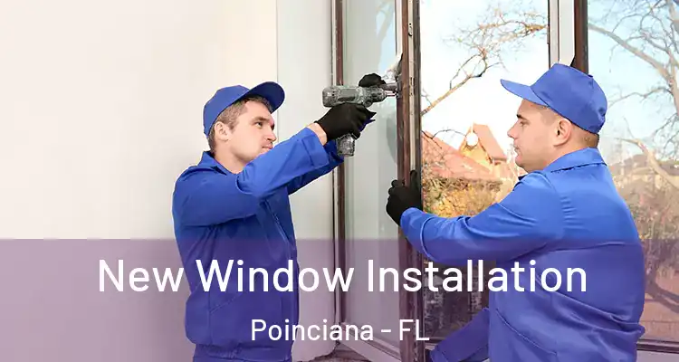 New Window Installation Poinciana - FL
