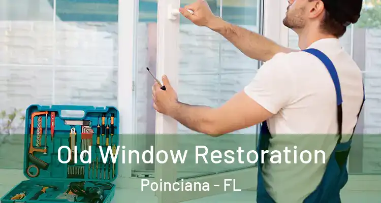 Old Window Restoration Poinciana - FL
