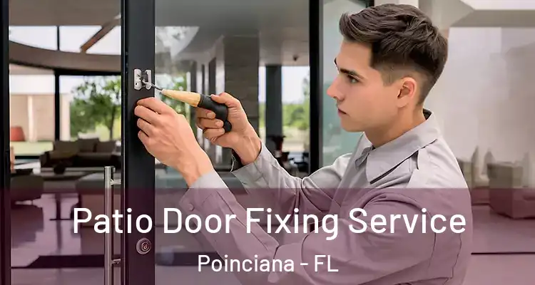 Patio Door Fixing Service Poinciana - FL