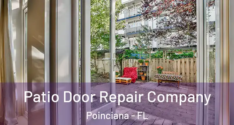  Patio Door Repair Company Poinciana - FL