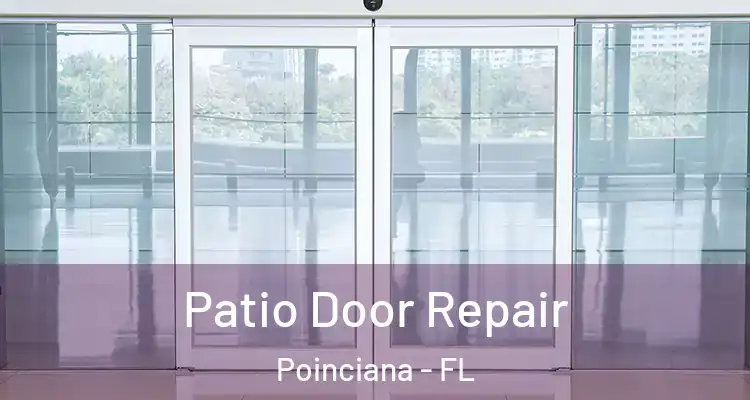 Patio Door Repair Poinciana - FL
