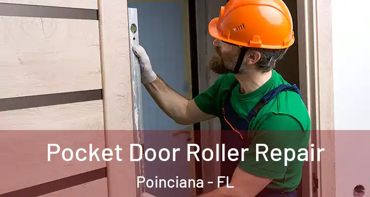 Pocket Door Roller Repair Poinciana - FL