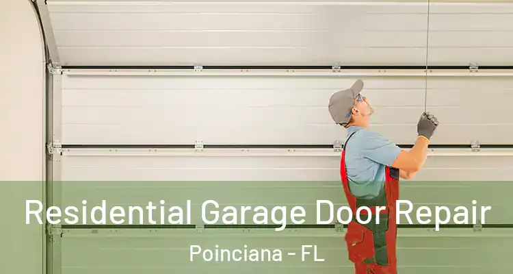 Residential Garage Door Repair Poinciana - FL