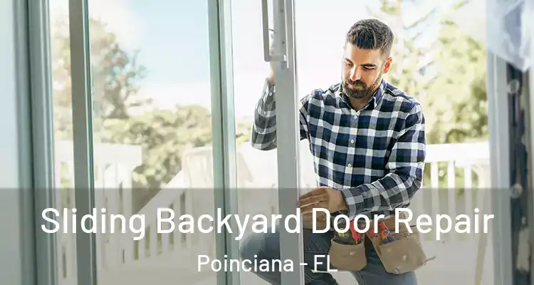 Sliding Backyard Door Repair Poinciana - FL