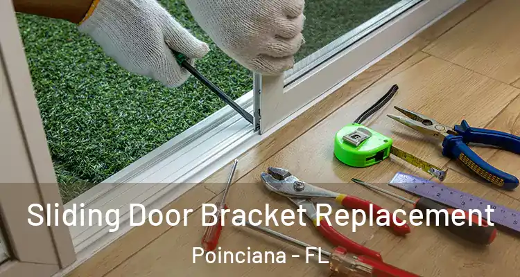 Sliding Door Bracket Replacement Poinciana - FL