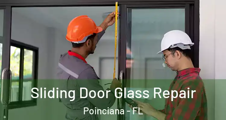 Sliding Door Glass Repair Poinciana - FL