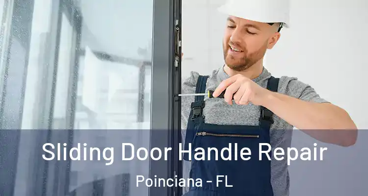 Sliding Door Handle Repair Poinciana - FL