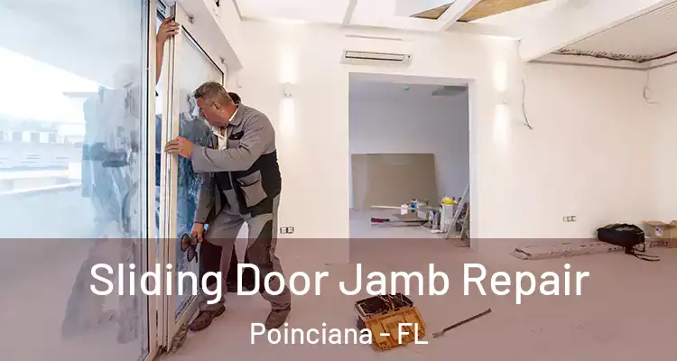 Sliding Door Jamb Repair Poinciana - FL