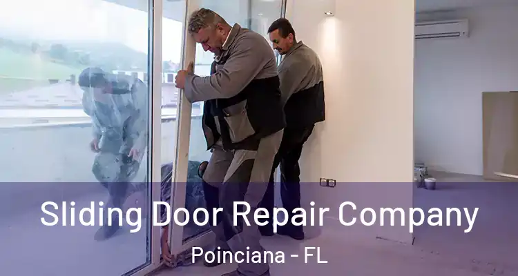  Sliding Door Repair Company Poinciana - FL