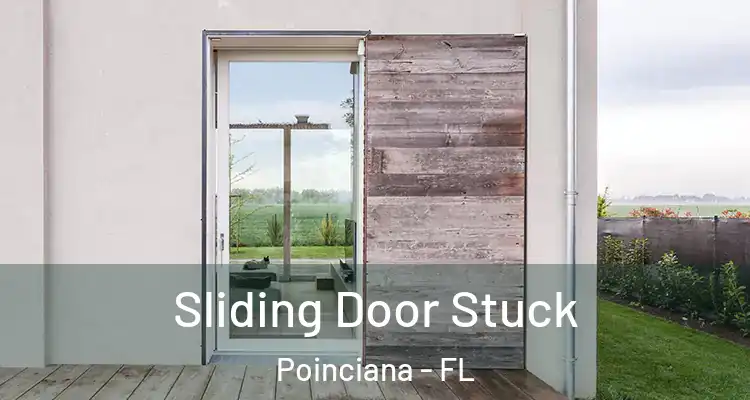 Sliding Door Stuck Poinciana - FL