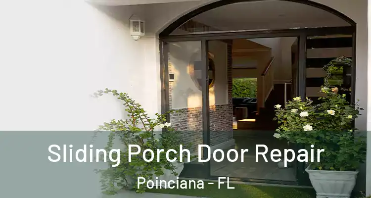 Sliding Porch Door Repair Poinciana - FL