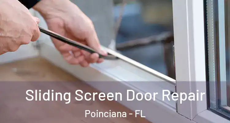Sliding Screen Door Repair Poinciana - FL